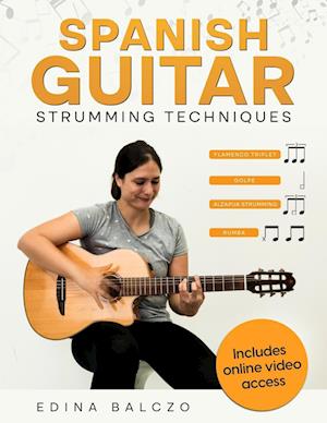 Cover for Edina Balczo · Spanish Guitar Strumming Techniques (Book) (2018)