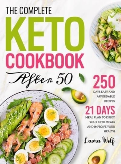 Cover for Laura Wolf · The Complete Keto Cookbook After 50 (Hardcover bog) (2021)