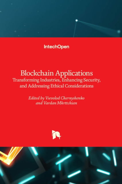 Cover for Blockchain Applications: Transforming Industries, Enhancing Security, and Addressing Ethical Considerations (Innbunden bok) (2023)