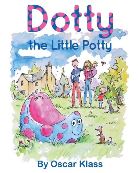 Cover for Oscar Klass · Dotty the Little Potty (Book) (2023)