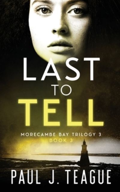 Cover for Paul J Teague · Last To Tell (Paperback Book) (2022)