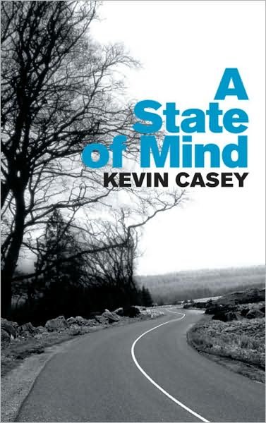 Kevin Casey · A State Of Mind (Taschenbuch) (2009)
