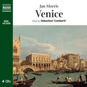 * JAN MORRIS: Venice - Sebastian Comberti - Música - Naxos Audiobooks - 9781843793533 - 3 de maio de 2010