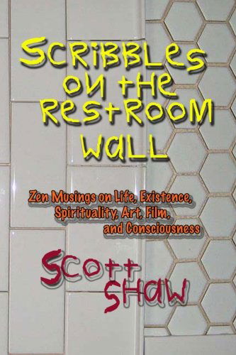 Cover for Scott Shaw · Scribbles on the Restroom Wall (Taschenbuch) (2011)