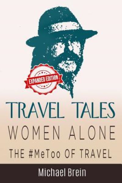 Cover for Michael Brein · Travel Tales: Women Alone -The #MeToo of Travel - True Travel Tales (Paperback Book) (2018)