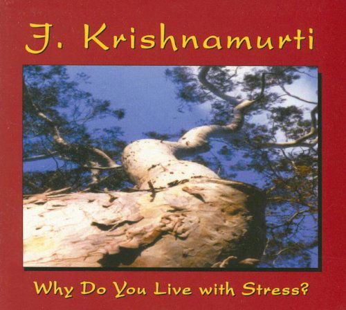 Cover for J. Krishnamurti · Why Do You Live with Stress: J. Krishnamurti at Ojai, California 1978 Talk 2 (Hörbuch (CD)) (2008)