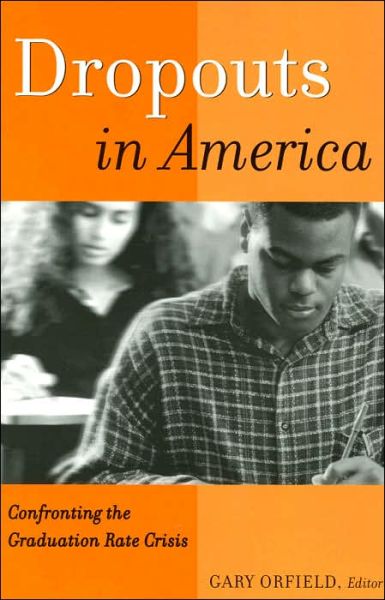 Cover for Gary Orfield · Dropouts in America: Confronting the Graduation Rate Crisis (Paperback Book) [Illustrated edition] (2004)