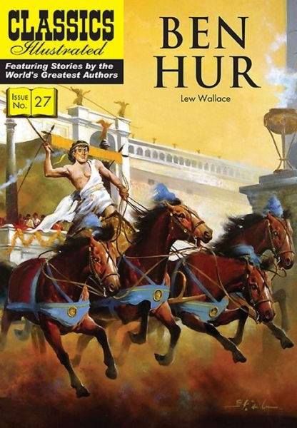 Ben-Hur - Classics Illustrated - Lewis Wallace - Livros - Classic Comic Store Ltd - 9781906814533 - 1 de dezembro de 2010