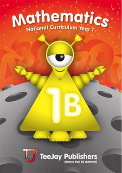 Cover for James Cairns · TeeJay Mathematics National Curriculum Year 1 (1B) Second Edition (Paperback Book) (2014)