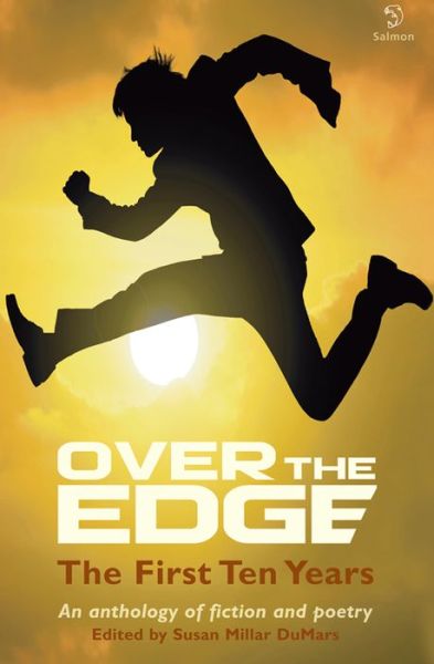 Cover for Celeste Auge · Over the Edge: The First Ten Years - An anthology of fiction and poetry (Paperback Book) (2014)