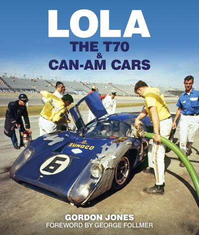 Lola: The T70 and Can-Am Cars - Gordon Jones - Books - Evro Publishing - 9781910505533 - November 25, 2021