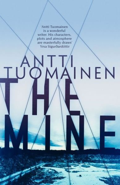 Cover for Antti Tuomainen · The Mine (Paperback Book) (2016)
