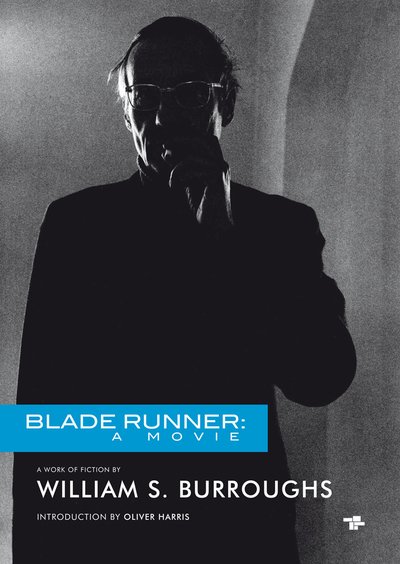 Cover for William S Burroughs · Blade Runner: A Movie (Paperback Book) (2019)