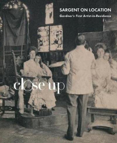 Cover for Christina Nielsen · Sargent on Location: Gardner's First Artist-in-Residence (Paperback Book) (2018)