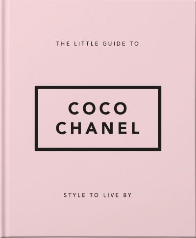 Cover for Orange Hippo! · The Little Guide to Coco Chanel: Style to Live By (Innbunden bok) (2021)