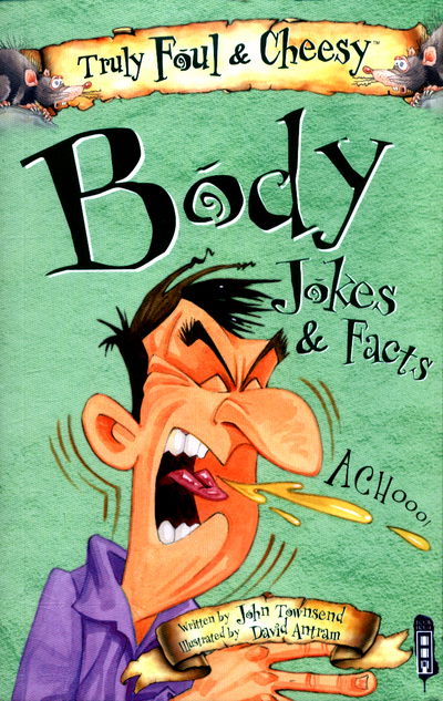 Cover for John Townsend · Truly Foul &amp; Cheesy Body Jokes and Facts Book - Truly Foul &amp; Cheesy (Paperback Book) [Illustrated edition] (2017)