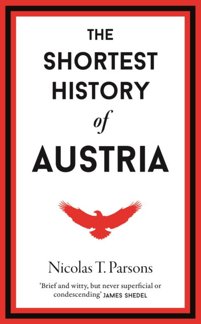 Cover for Nicholas T. Parsons · The Shortest History of Austria - Shortest Histories (Hardcover Book) (2025)