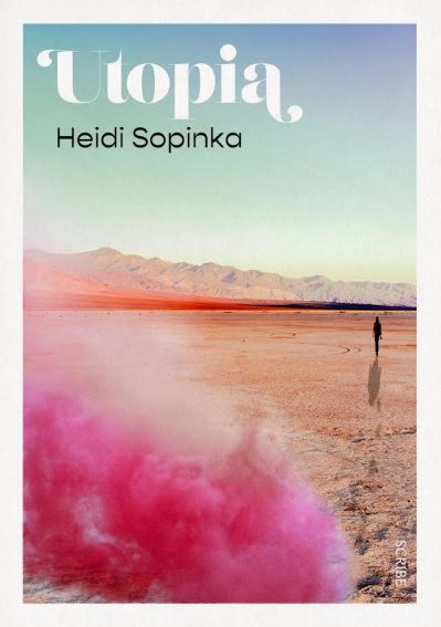 Utopia - Heidi Sopinka - Kirjat - Scribe Publications - 9781913348533 - torstai 11. elokuuta 2022