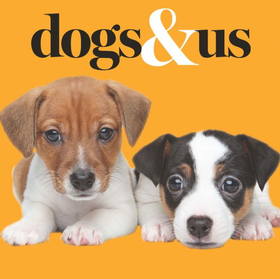 Dogs & Us - Thomas, Gareth St John (Publisher, Exisle Publishing) - Books - Exisle Publishing - 9781922539533 - November 6, 2024