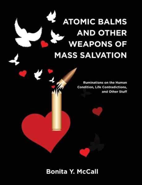 Cover for Bonita Y Mccall · Atomic Balms and Other Weapons of Mass Salvation (Paperback Book) (2015)