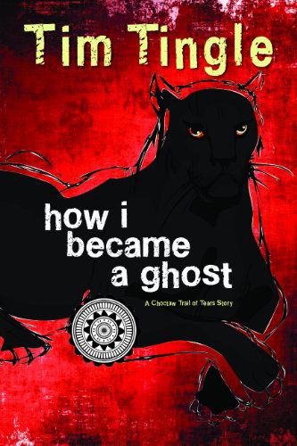 Cover for Tim Tingle · How I Became a Ghost (How I Became a Ghost Series) (Inbunden Bok) [First edition] (2013)