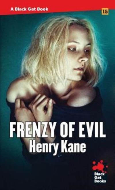 Cover for Henry Kane · Frenzy of Evil (Pocketbok) (2018)