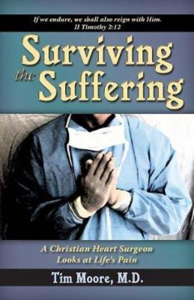 Cover for Tim Moore · Surviving the Suffering (Paperback Book) (2017)