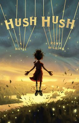 Cover for Remy Wilkins · Hush Hush (Hardcover Book) (2021)