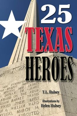 Cover for T L Hulsey · 25 Texas Heroes (Paperback Book) (2021)