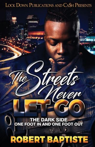 Cover for Robert Baptiste · The Streets Never Let Go (Paperback Book) (2021)