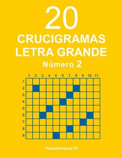 Cover for Pasatiempos10 · 20 Crucigramas Letra Grande - N. 2 (Paperback Bog) (2017)