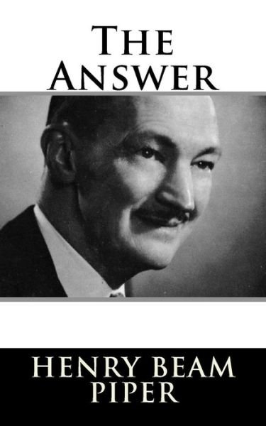 Cover for H Beam Piper · The Answer (Paperback Bog) (2018)
