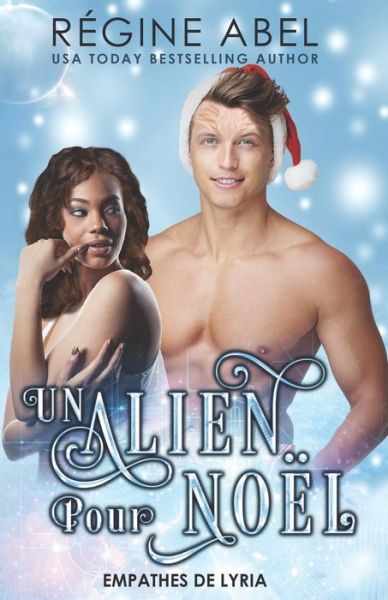 Cover for Regine Abel · Un Alien Pour Noel (Paperback Book) (2020)