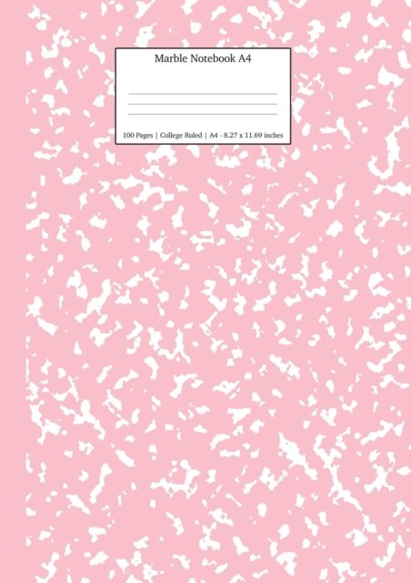 Cover for Young Dreamers Press · Marble Notebook A4: Pink Marble College Ruled Journal - School Exercise Books a4 (Paperback Book) (2019)