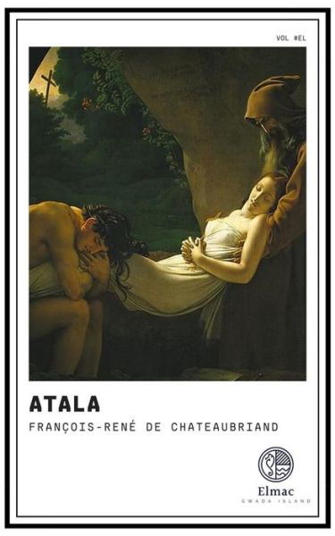 Atala - François-René De Chateaubriand - Kirjat - Hachette Livre - BNF - 9782329010533 - sunnuntai 1. heinäkuuta 2018