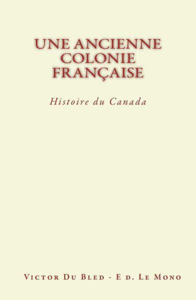 Cover for Victor Du Bled · Une Ancienne Colonie Francaise (Paperback Book) (2018)