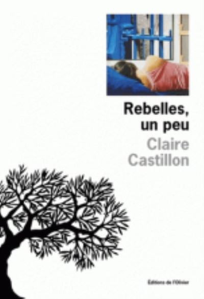 Cover for Claire Castillon · Rebelles, un peu (MERCH) (2017)