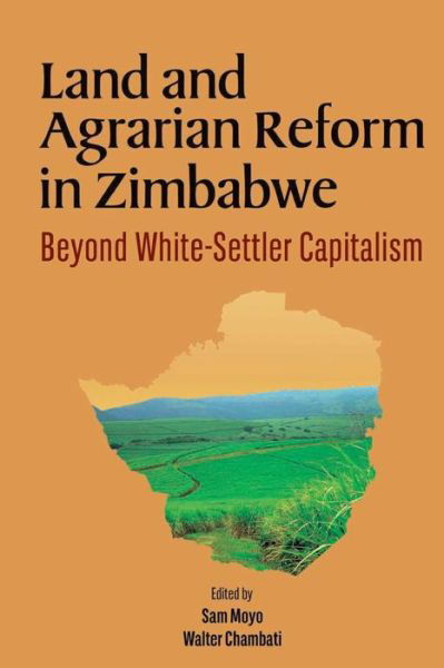 Cover for Sam Moyo · Land and Agrarian Reform in Zimbabwe. Beyond White-settler Capitalism (Pocketbok) (2013)