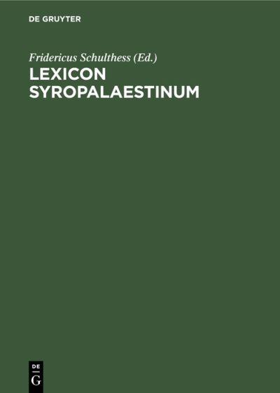 Cover for Academia Litterarum Academia Litterarum Regia Borussica · Lexicon Syropalaestinum (N/A) (1903)