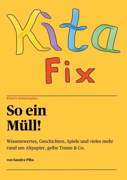 KitaFix-Rahmenplan "So ein Mull!" - Sandra Plha - Books - tredition GmbH - 9783347305533 - May 3, 2021