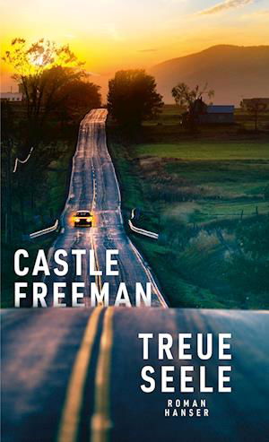 Cover for Castle Freeman · Treue Seele (Book) (2023)