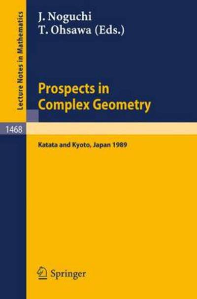 Cover for Junjiro Noguchi · Prospects in Complex Geometry: International Symposium Proceedings - Lecture Notes in Mathematics (Paperback Bog) (1991)