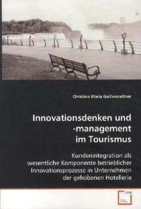 Innovationsdenken und -man - Gschwandtner - Livres -  - 9783639088533 - 