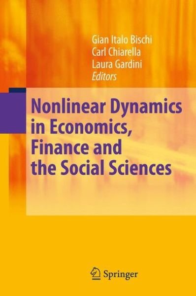 Cover for Gian Italo Bischi · Nonlinear Dynamics in Economics, Finance and the Social Sciences: Essays in Honour of John Barkley Rosser Jr (Pocketbok) [2010 edition] (2014)
