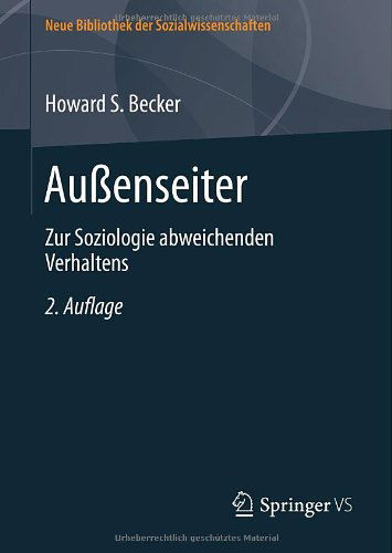 Cover for Howard S Becker · Aussenseiter: Zur Soziologie Abweichenden Verhaltens - Neue Bibliothek Der Sozialwissenschaften (Hardcover Book) [2nd 2. Aufl. 2014 edition] (2014)