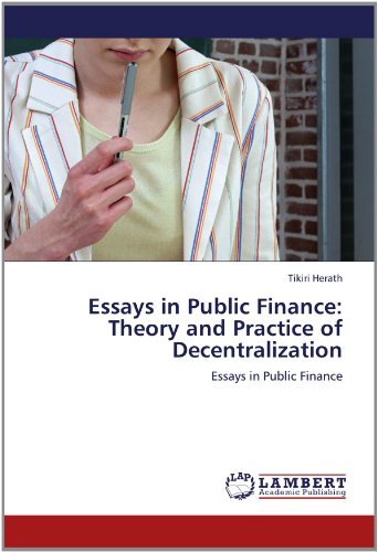Essays in Public Finance: Theory and Practice of Decentralization - Tikiri Herath - Books - LAP LAMBERT Academic Publishing - 9783659130533 - May 21, 2012