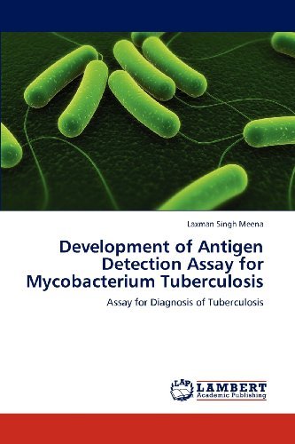 Cover for Laxman Singh Meena · Development of Antigen Detection Assay for Mycobacterium Tuberculosis: Assay for Diagnosis of Tuberculosis (Paperback Book) (2012)