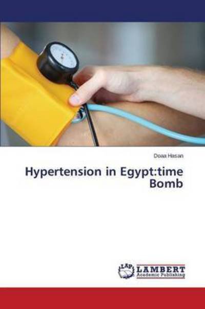 Cover for Hasan Doaa · Hypertension in Egypt: Time Bomb (Pocketbok) (2015)