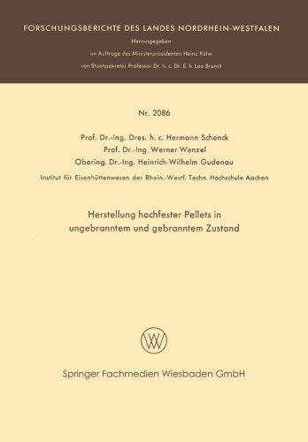 Cover for Hermann Rudolf Schenck · Herstellung Hochfester Pellets in Ungebranntem Und Gebranntem Zustand - Forschungsberichte Des Landes Nordrhein-Westfalen (Paperback Bog) [1970 edition] (1970)