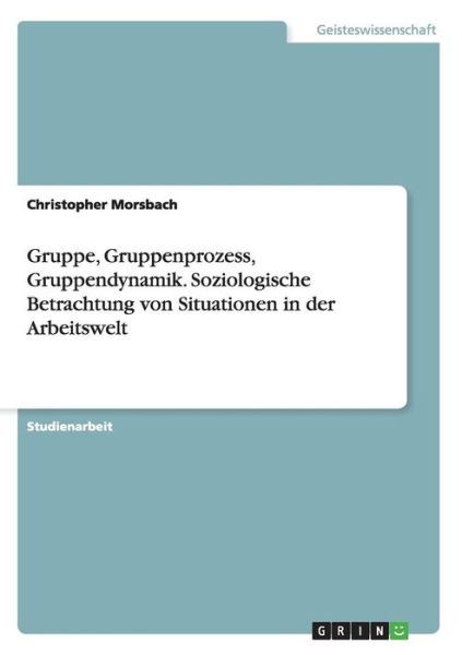 Cover for Morsbach · Gruppe, Gruppenprozess, Gruppe (Book) (2015)